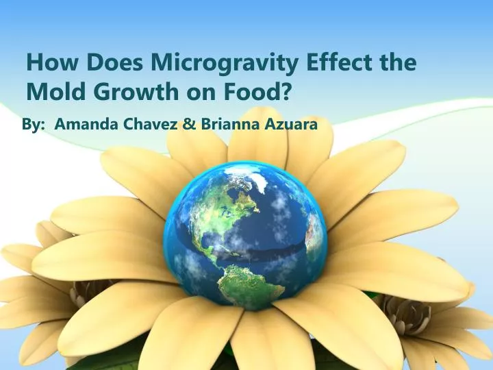 how does microgravity e ffect the mold g rowth on food