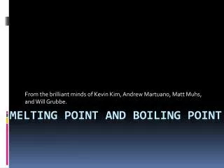 Melting Point and Boiling Point