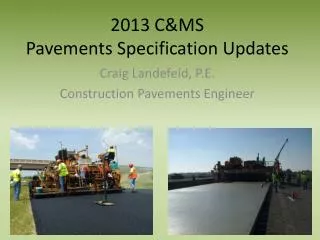 2013 C&amp;MS Pavements Specification Updates