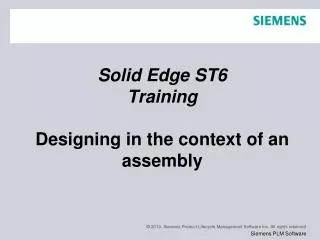 Solid Edge ST6 Training Designing in the context of an assembly