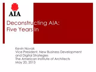 Deconstru cting AIA: Five Years In