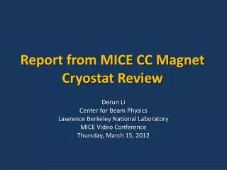 Report from MICE CC Magnet Cryostat Review