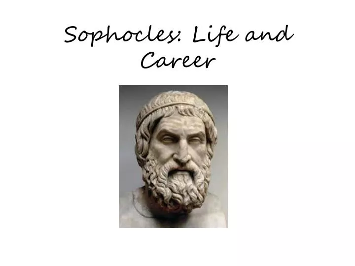 sophocles life and career