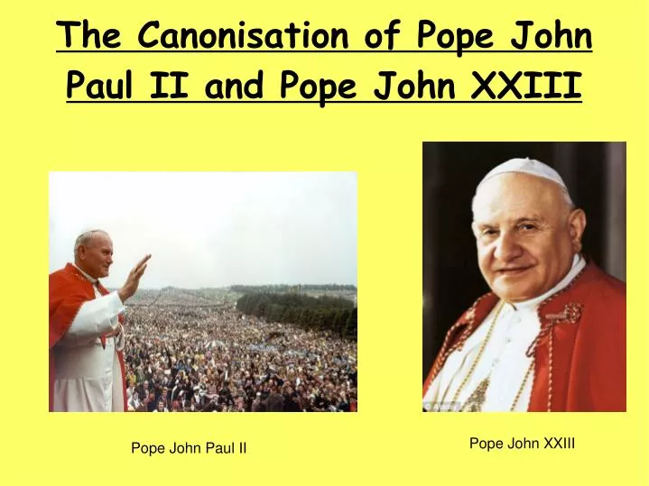 the canonisation of pope john paul ii and pope john xxiii