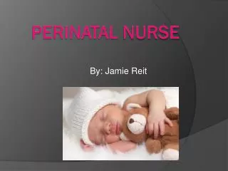 Perinatal nurse