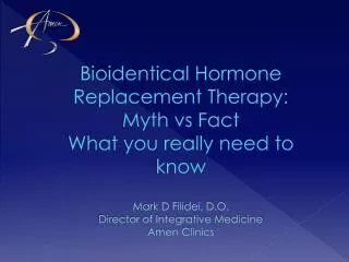 The two main principles of Bio-identical Hormone Therapy ( BHRT):