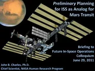 Preliminary Planning for ISS as Analog for Mars Transit