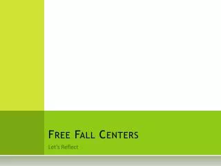Free Fall Centers
