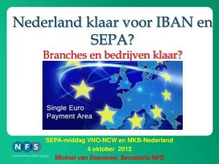 Nederland klaar voor IBAN en SEPA? Branches en bedrijven klaar?