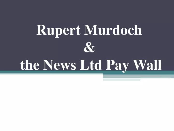 rupert murdoch the news ltd pay wall