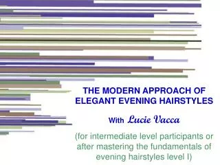 THE MODERN APPROACH OF ELEGANT EVENING HAIRSTYLES With Lucie Vacca