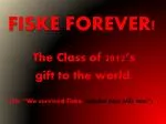 FISKE FOREVER! - slide 1