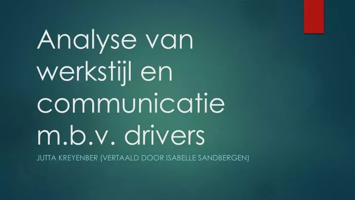 analyse van werkstijl en communicatie m b v drivers