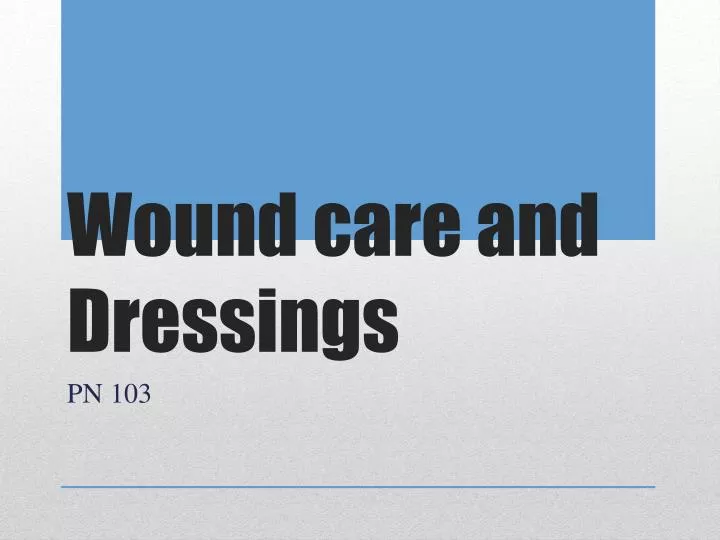 wound care and dressings