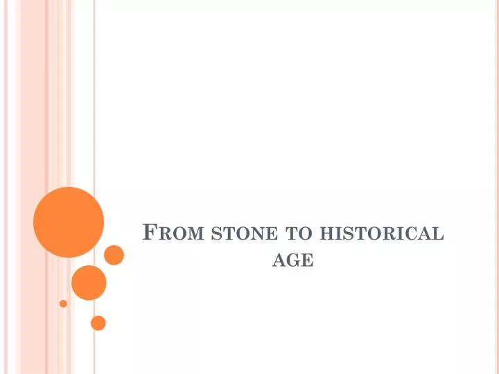 from stone to historical age