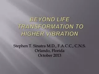 BEYOND LIFE Transformation to Higher Vibration