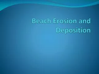 Beach Erosion and Deposition
