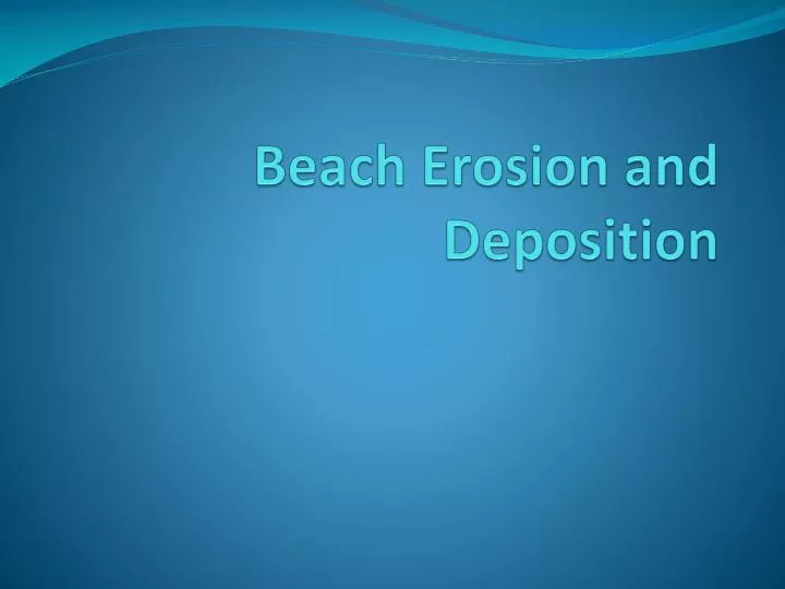beach erosion and deposition