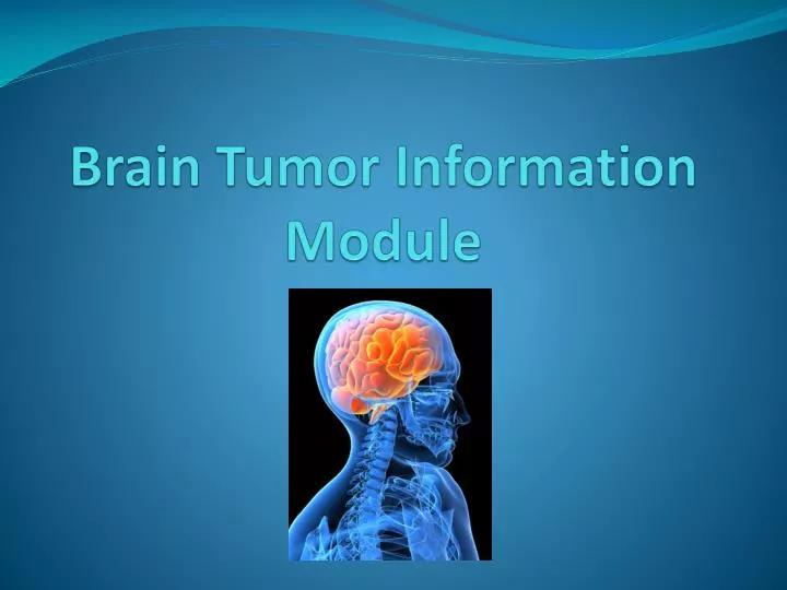 brain tumor information module