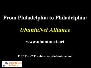 From Philadelphia to Philadelphia: UbuntuNet Alliance ubuntunet