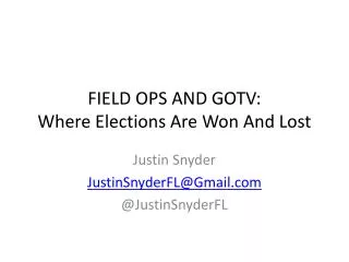 FIELD OPS AND GOTV: Where Elections Are Won And Lost