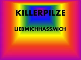 killerpilze