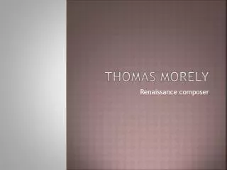 Thomas morely