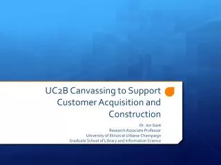 UC2B Canvassing to Support Customer Acquisition and Construction