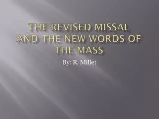 The Revised Missal and the New Words of the Mass