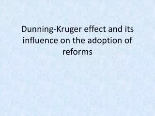 Dunning-Kruger effect and its influence on the adoption of reforms