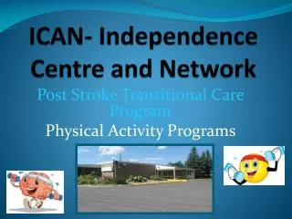 ICAN- Independence Centre and Network