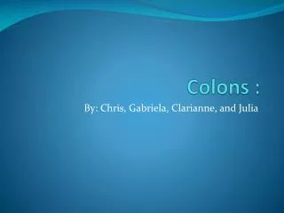 Colons :