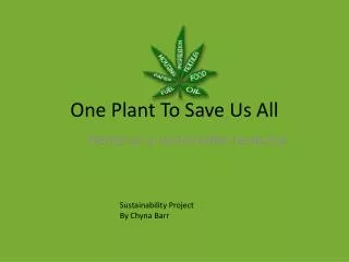 One Plant To Save Us All