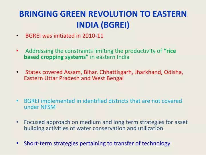 bringing green revolution to eastern india bgrei