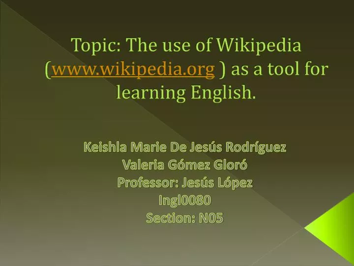 topic the use of wikipedia www wikipedia org as a tool for learning english