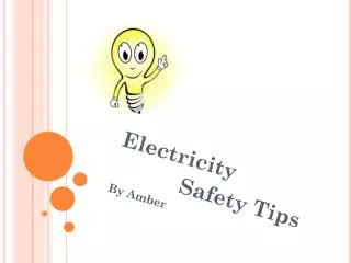 Electricity Safety Tips By Amber