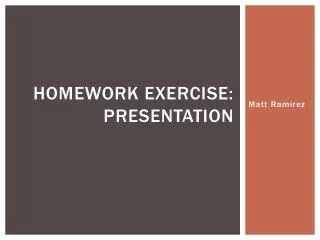 Homework exercise: presentation