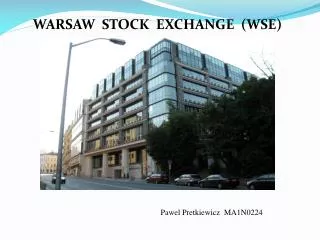WARSAW STOCK EXCHANGE (WSE)