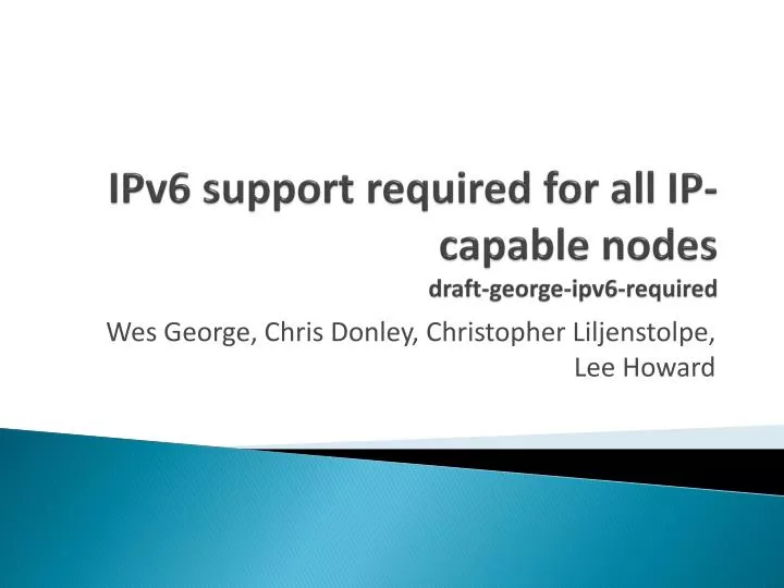 ipv6 support required for all ip capable nodes draft george ipv6 required