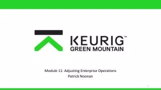 Module 11: Adjusting Enterprise Operations Patrick Noonan