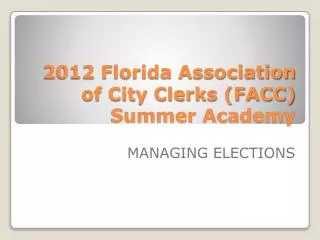 2012 Florida Association of City Clerks (FACC) Summer Academy