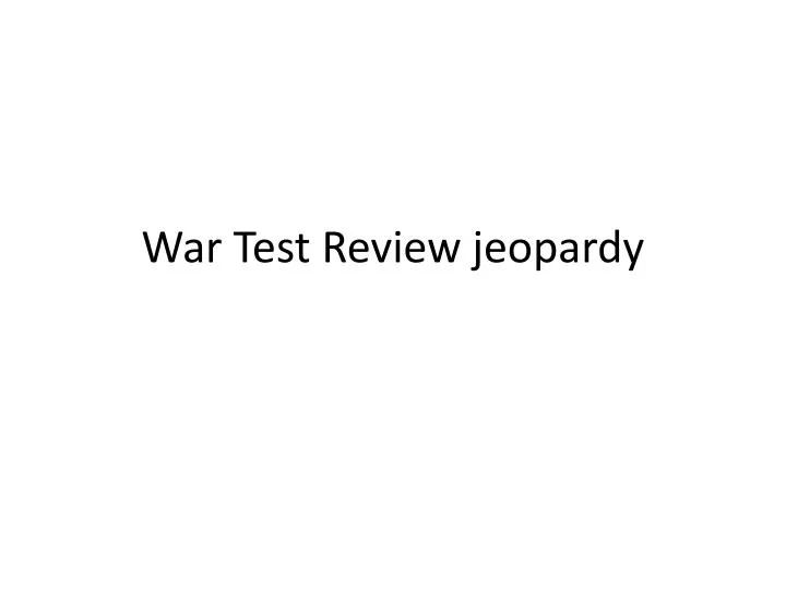 war test review jeopardy