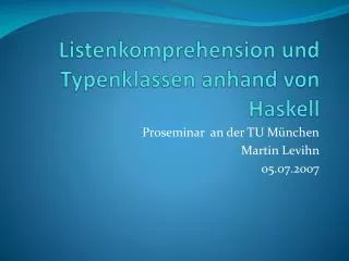 listenkomprehension und typenklassen anhand von haskell