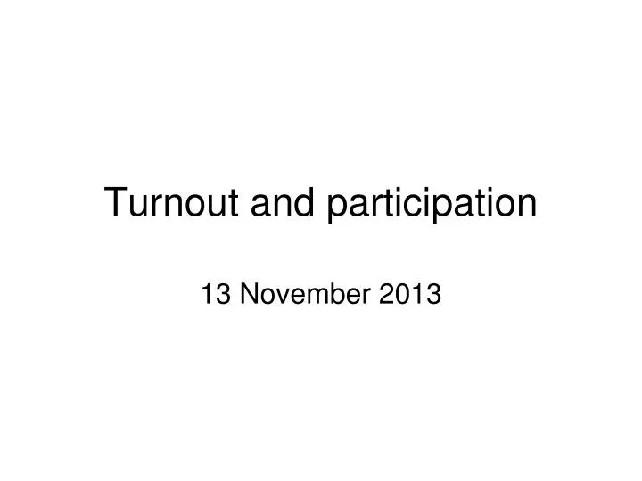 turnout and participation