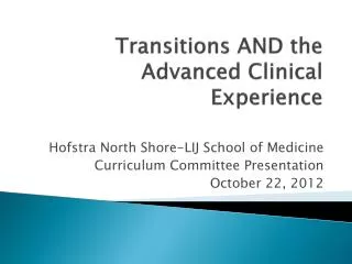 Transitions AND the Advanced Clinical Experience