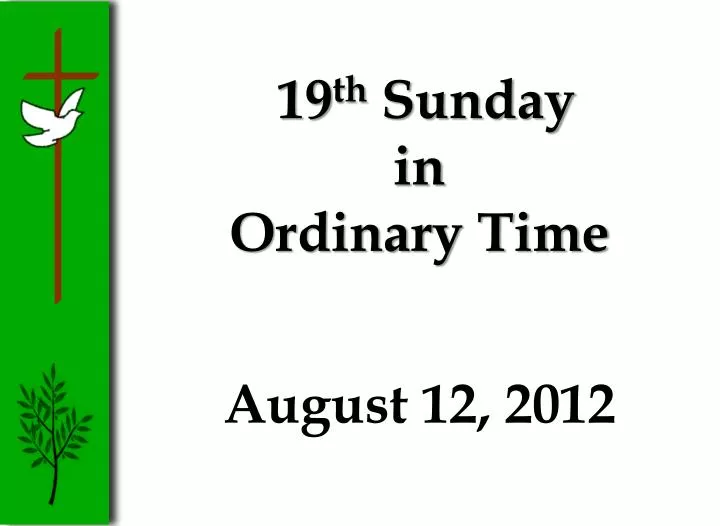 19 th sunday in ordinary time august 12 2012