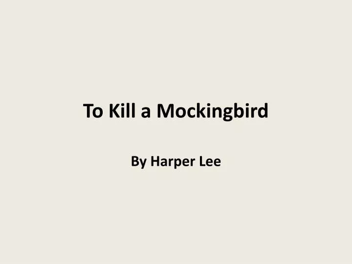 PPT - To Kill a Mockingbird PowerPoint Presentation, free download - ID ...