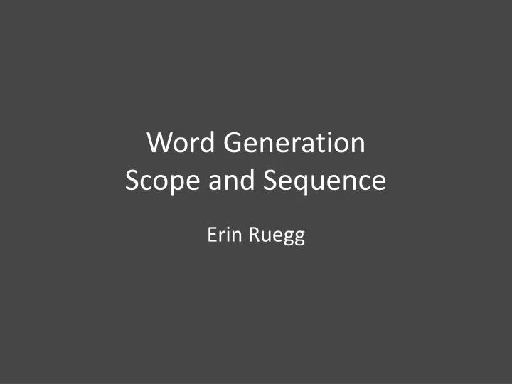 word generation scope and sequence
