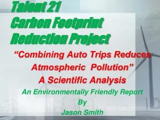 Talent 21 Carbon Footprint Reduction Project
