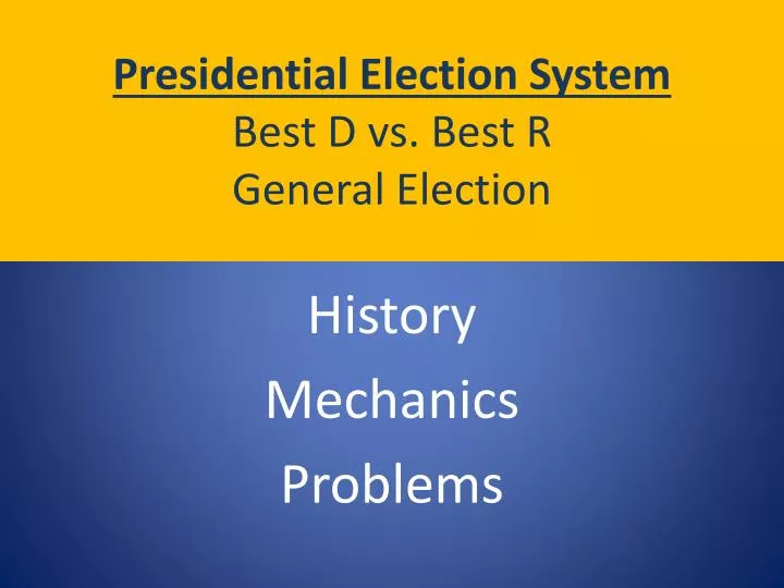 presidential election system best d vs best r general election